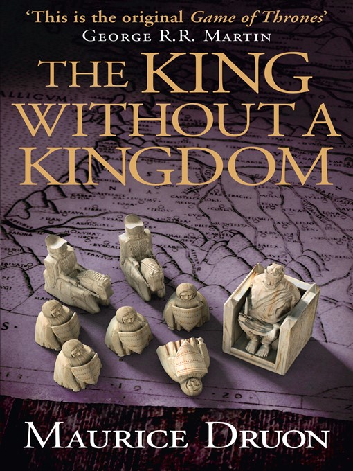 Détails du titre pour The King Without a Kingdom par Maurice Druon - Disponible